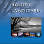 Holistic Landscapes, Vol. I