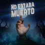 No estaba muerto (Explicit)