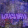 Love Miami (Explicit)