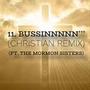 BUSSINNNNN' (feat. The Mormon Sisters) [Christian Remix]