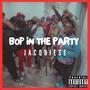 Bop In The Party (Explicit)