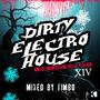 Dirty Electro House XIV - Winter Wonderland Deluxe Edition