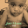 Just 1 Look (Explicit)