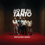 NO ES PA TANTO