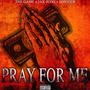 PRAY FOR ME (Explicit)