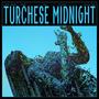 Turchese Midnight (feat. G K S, Tusco & Cal) [Explicit]