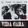 Vida Cara (Explicit)