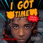 I Got Time (Explicit)