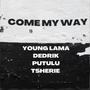 Come my way (feat. Dedrik, Tsherie & Younglama)