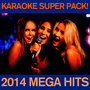 Karaoke Super Pack - 2014 Mega Hits: Happy, Let It Go, Of the Night, And Dark Horse!
