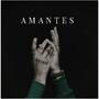 Amantes (Explicit)