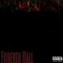 Forever Ball (Explicit)