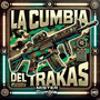 La Cumbia Del Trakas