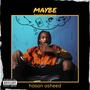 Maybe Tomorrow (Explicit)