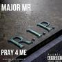 PRAY 4 ME (Explicit)