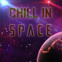 Chill in Space