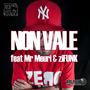 Non Vale (feat. Mr Meuri & Zifunk) [Explicit]