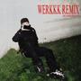 WERKKK REMIX (Explicit)