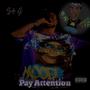 Pay Attention (Explicit)