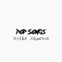 Pop Songs (Explicit)