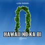 Hawaii No Ka Oi (Explicit)