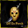 Off Da Porch (Explicit)