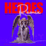 Heroes Remix UK/Edition ft. Tony Villah (Explicit)