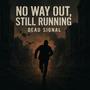 No Way Out Still Running