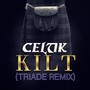 Kilt (Triade Remix)