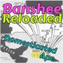 Banshee Reloaded