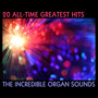 All Time Greatest Hits, The Incredible Organ Sounds