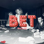 Bet (Explicit)