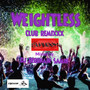 Weightless Club Remixxx