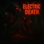 Electric Death (Explicit)