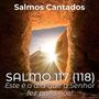 Salmo 117 (118) - Este É o Dia Que o Senhor Fez para Nós