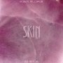 Skin, Pt. II (The Sequel) (feat. C'damore) - EP