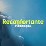 #Reconfortante Meditação