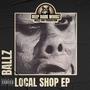 BALLZ (LOCAL SHOP EP) [Explicit]