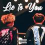 Lie to You (feat. Walker) [Explicit]