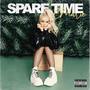 Spare Time (Explicit)