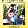 Doc Holliday's Blues (John Henry Holliday's Story)