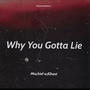 Why You Gotta Lie (feat. Ghost300) [Explicit]