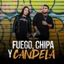 Fuego, Chipa y Candela