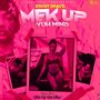 Make Up Yuh Mind (Explicit)