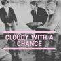 Cloudy With a Chance (Explicit)