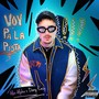 Voy pa la pista (Explicit)