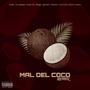 Mal Del Coco (feat. El Ekoria, Dadi OG, Cyphics, Dexy, Booga, Michael Zuccs & Natsu) [Remix] [Explicit]