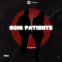 Sois Patiente (Explicit)