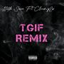 TGIF (feat. Cleezy2x) [Explicit]