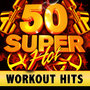 50 Super Hot Workout Hits